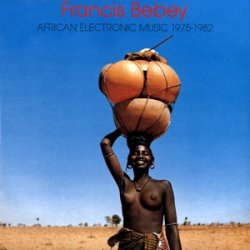 画像1: FRANCIS BEBEY / AFRICAN ELECTRONIC MUSIC 1975-1982 (LP：Re-Entry)♪