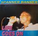 SPANNER BANNER / LIFE GOES ON (LP)♪