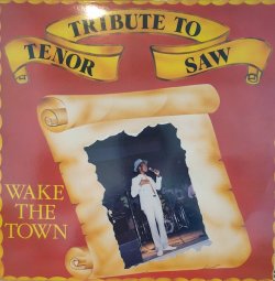 画像1: TENOR SAW / WAKE THE TOWN(TRIBUTE TO TENOR SAW) (LP)♪