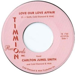画像1: CARLTON JUMEL SMITH and COLD DIAMOND & MINK / LOVE OUR LOVE AFFAIR (7")♪