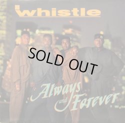 画像1: WHISTLE / ALWAYS AND FOREVER (LP)♪