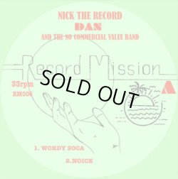 画像1: NICK THE RECORD, DAN & THE NO COMMERCIAL VALUE BAND / RECORD MISSION 6 (12")♪
