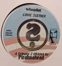 画像1: PIRANHAHEAD / COME 2GETHER - A TRIBUTE 2 OBAMA (12")♪