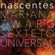 MARIANA ZWARG SEXTETO UNIVERSAL / NASCENTES (LP)♪