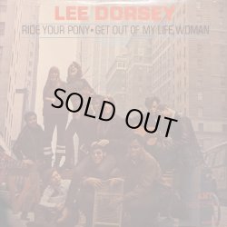 画像1: LEE DORSEY / RIDE YOUR PONY ・GET OUT OF MY LIFE WOMAN (LP)