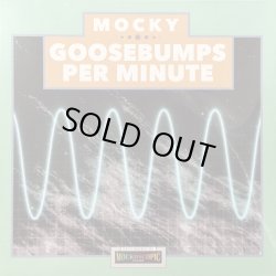 画像1: MOCKY / GOOSEBUMPS PER MINUTE (LP)♪