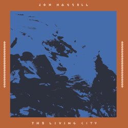画像1: JON HASSELL / THE LIVING CITY (LIVE AT THE WINTER GARDEN 17 SEPTEMBER 1989) (LP)♪