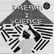 DREAM 2 SCIENCE / S.T. (LP)♪
