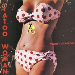 画像1: MIGHTY SPARROW / TATOO WOMAN (LP)♪