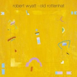 画像1: ROBERT WYATT / OLD ROTTENHAT (LP)♪