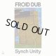 FROID DUB / SYNCH UNITY (LP)♪