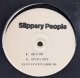 SLIPPERY PEOPLE / HOLD ON (12")♪