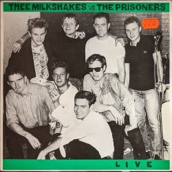 画像1: THEE MILKSHAKES vs THE PRISONERS / LIVE (LP)♪