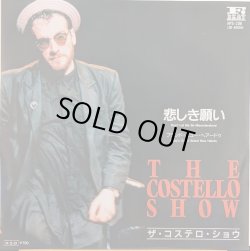 画像1: ザ・コステロ・ショウ（The Costello Show） / 悲しき願い (7")