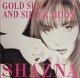 SHAZNA / GOLD SUN AND SILVER MOON (LP)♪