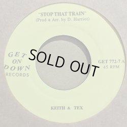 画像1: KEITH & TEX / STOP THAT TRAIN (7")♪