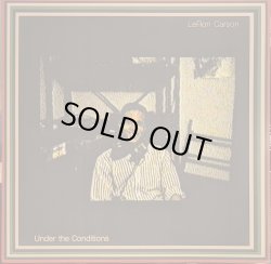 画像1: LeRON CARSON / UNDER THE CONDITIONS (LP)♪