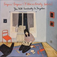 EMPIRE! EMPIRE! (I WAS A LONELY ESTATE) / YOU WILL EVENTUALLY BE FORGOTTEN (LP)♪