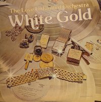 バリー・ホワイトと ラヴ・アンリミテッド・オーケストラ（Barry White / Love Unlimited Orchestra）/ ホワイト・ゴールド (LP)♪