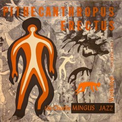 画像1: THE CHARLIE MINGUS JAZZ WORKSHOP / PITHECANTHROPUS ERECTUS (LP)♪
