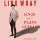 LINK WRAY / SINGS AND PLAYS GUITAR (LP)♪