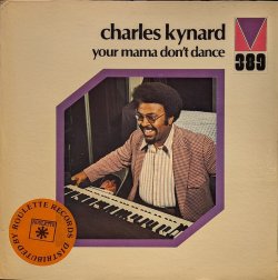 画像1: CHARLES KYNARD / YOUR MAMA DON’T DANCE (LP)♪