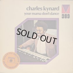 画像1: CHARLES KYNARD / YOUR MAMA DON’T DANCE (LP)