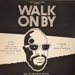 画像1: EL MICHELS AFFAIR / WALK ON BY (TRIBUTE TO BLACK MOSES) (EP)