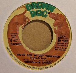 画像1: CHOCOLATE SYRUP / WE’VE GOT GET TOGETHER (BROTHERLY LOVE) (7")♪