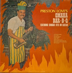 画像1: PRESTON LOVE feat. SHUGGIE OTIS / PRESTON LOVE’S OMAHA BAR-B-Q (LP)♪