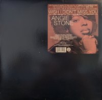ANGIE STONE / WISH I DIDN’T MISS YOU (12")♪