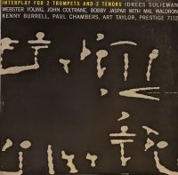 IDREES SULIEMAN・WEBSTER YOUNG・JOHN COLTRANE・BOBBY JASPER etc. / INTERPLAY FOR 2 TRUMPETS AND 2 TENORS (LP)♪