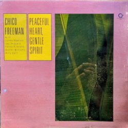 画像1: CHICO FREEMAN / PEACEFUL HEART, GENTLE SPIRIT (LP)♪