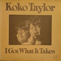 画像1: ココ・テイラー（Koko Taylor）/ アイ・ガット・ホワット・イット・テイクス (LP)♪