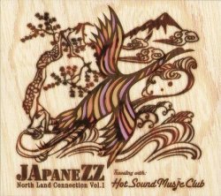 画像1: HOT SOUND MUSIC CLUB / JApaneZZ North Land Connection Vol.1 (CD)♪