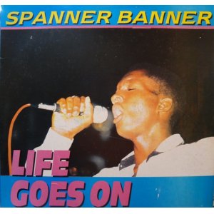 画像: SPANNER BANNER / LIFE GOES ON (LP)♪