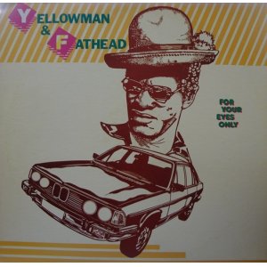 画像: YELLOWMAN & FATHEAD / FOR YOUR EYES ONLY (LP)♪