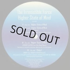 画像: IRRESISTABLE FORCE / HIGHER STATE OF MIND (12")