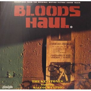 画像: THE KEYSTONES feat. MALCOLM CATTO / SELECTIONS FROM THE ORIGINAL MOTION PICTURE SOUND TRACK : BLOODS HAUL(12")♪