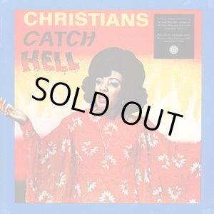 画像: V.A. / CHRISTIANS CATCH HELL : GOSPEL ROOTS, 1976-79 (LP)