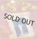 画像: TENOR SAW / WAKE THE TOWN(TRIBUTE TO TENOR SAW) (LP)