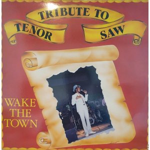 画像: TENOR SAW / WAKE THE TOWN(TRIBUTE TO TENOR SAW) (LP)♪