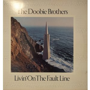 画像: THE DOOBIE BROTHERS / LIVIN’ ON THE FAULT LINE (LP)♪