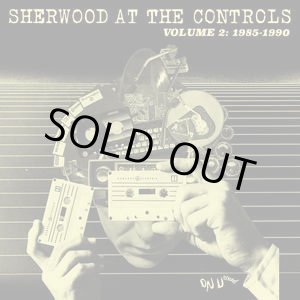 画像: V.A. / SHERWOOD AT THE CONTROLS Volume 2：1985-1990 (LP)