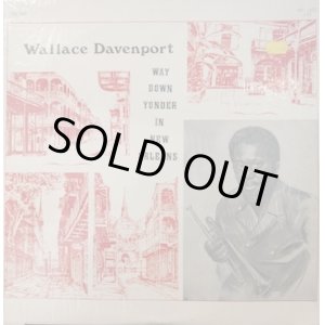 画像: WALLACE DAVENPORT / WAY DOWN YONDER IN NEW ORLEANS (LP)