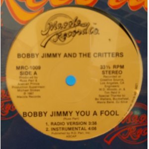 画像: BOBBY JIMMY AND THE CRITTERS / BOBBY JIMMY YOU A FOOL (12")♪