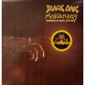 画像: BLACK OAK ARKANSAS / RAUNCH ’N’ ROLL LIVE (LP)♪