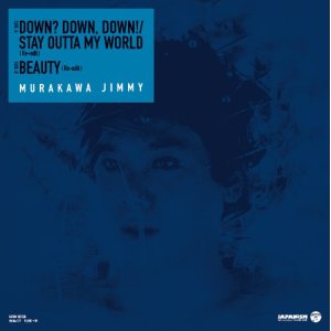 画像: 村川ジミー / DOWN?DOWN,DOWN!、STAY OUTTA MY WORLD (7")♪