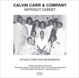 画像: CALVIN CARR & COMPANY / WITHOUT CHRIST (7")♪