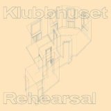 画像: KLUBBHUSET / REHEARSAL (12")♪